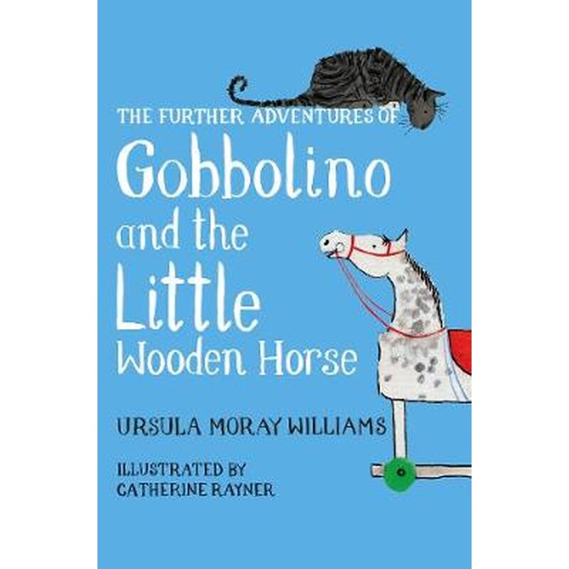 The Further Adventures of Gobbolino and the Little Wooden Horse