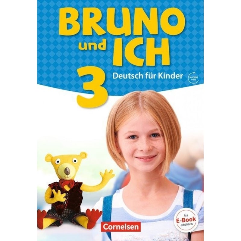 Bruno und ich: Schulerbuch 3 mit Audios online