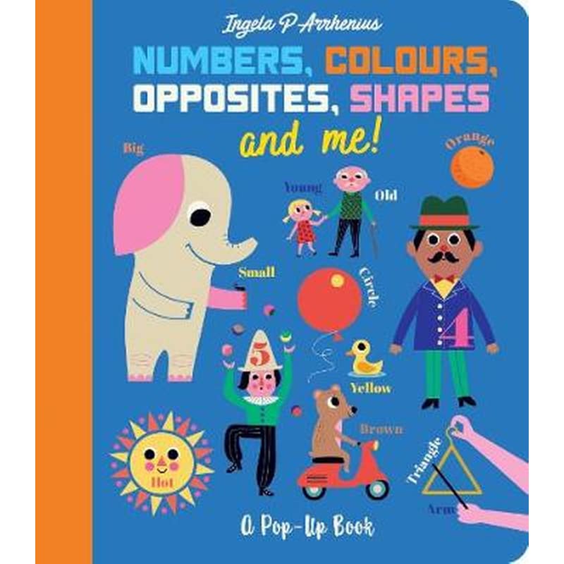 Numbers, Colours, Opposites, Shapes and Me!