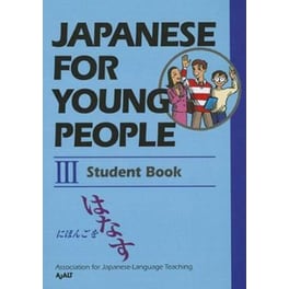 Japanese For Young People Iii: Student Book