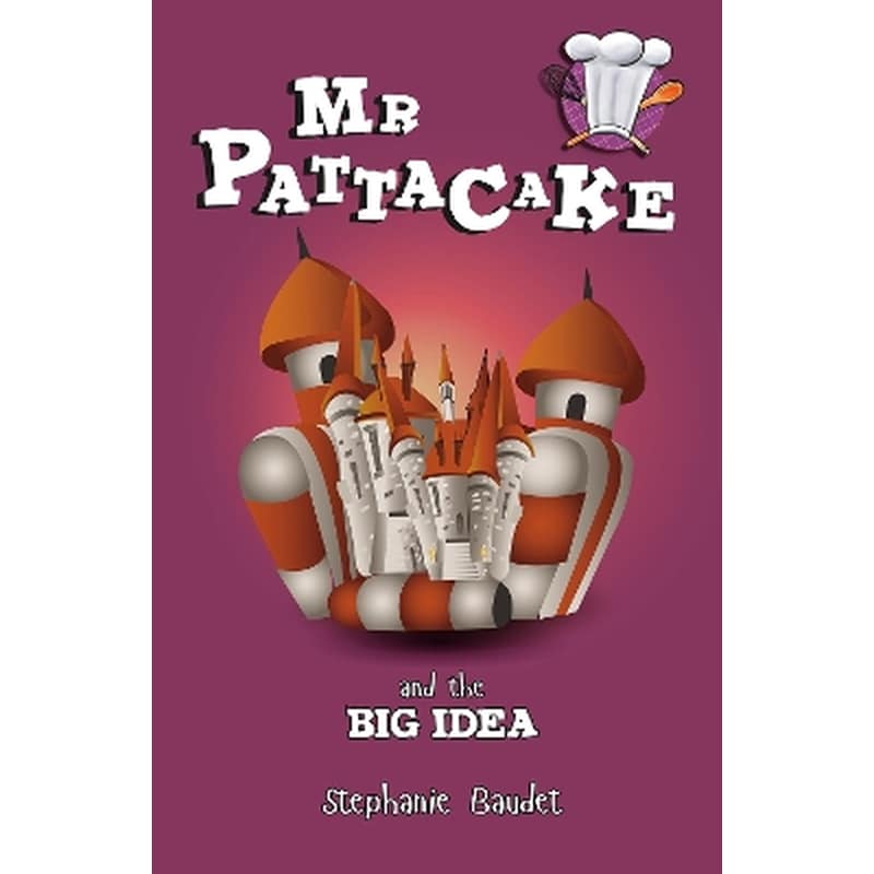 Mr Pattacake and the Big Idea