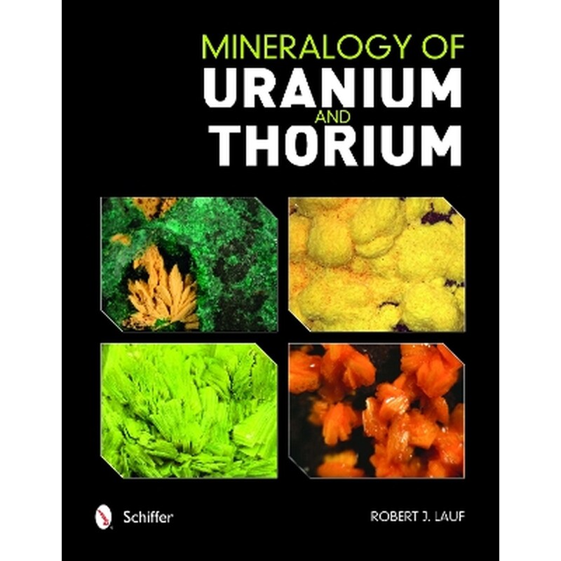Mineralogy of Uranium and Thorium