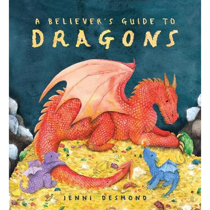 A Believers Guide to Dragons