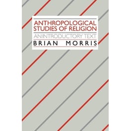 Anthropological Studies of Religion