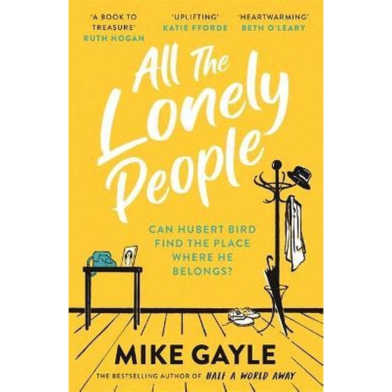 All The Lonely People : From the Richard and Judy bestselling author of Half a World Away comes a warm life-affirming story - the perfect read for these times image 0