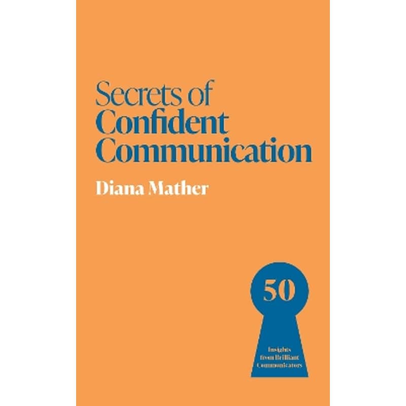 Secrets of Confident Communication
