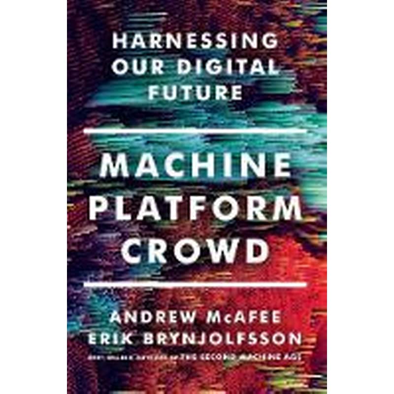 Machine, Platform, Crowd