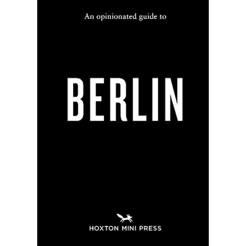 An Opinionated Guide to Berlin