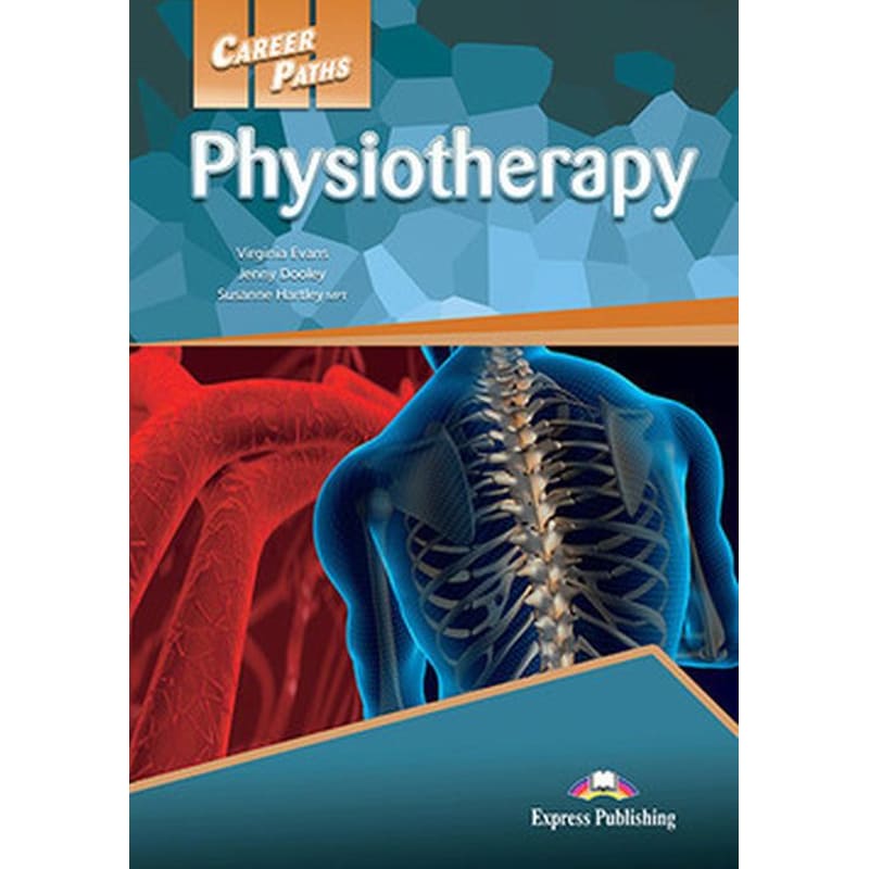 Career Paths- Physiotherapy Students Book with Cross-Platform Application (Includes Audio Video)