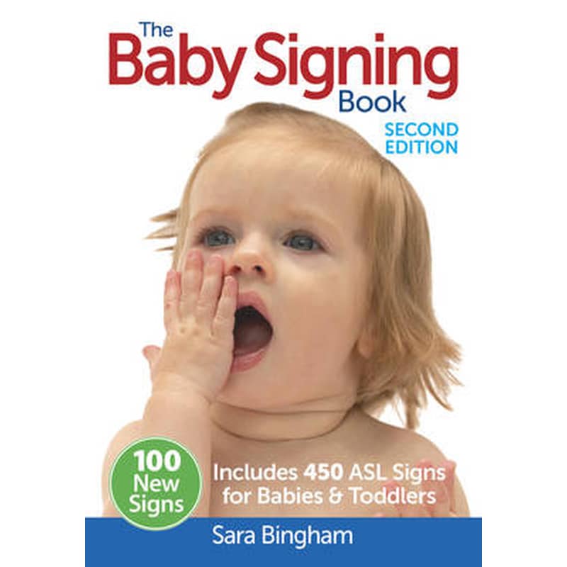 Baby Signing Book: Includes 450 ASL Signs For Babies Toddlers