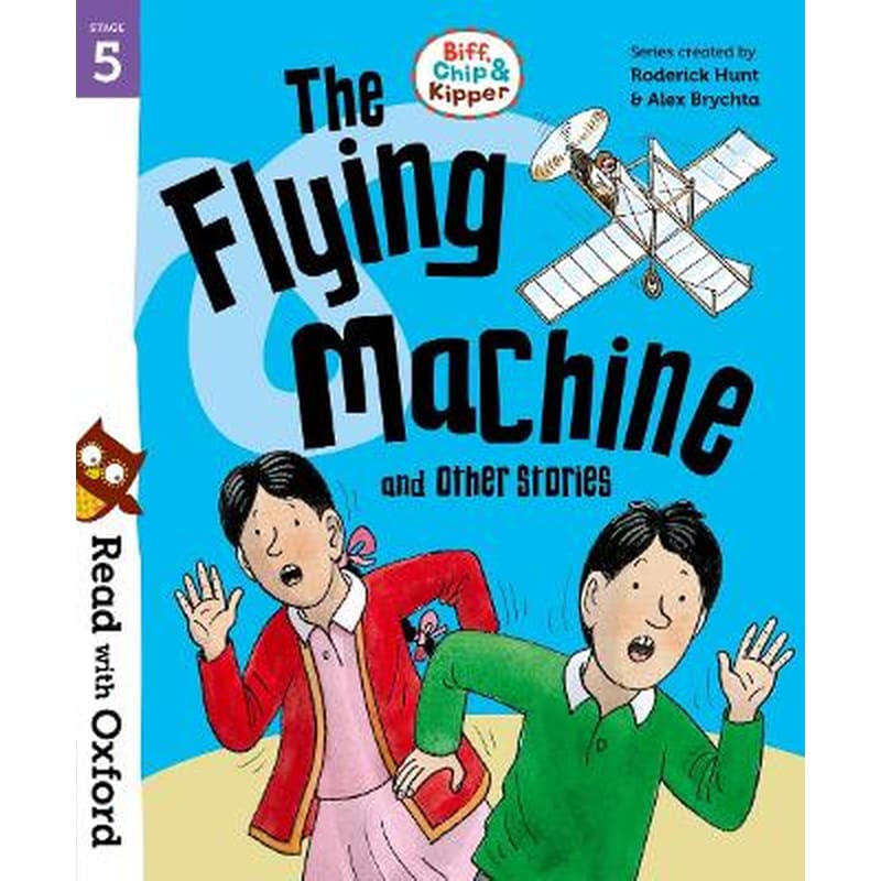 Read with Oxford: Stage 5: Biff, Chip and Kipper: The Flying Machine and Other Stories