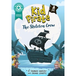 Reading Champion: Graphics: Kid Pirate: The Skeleton Crew