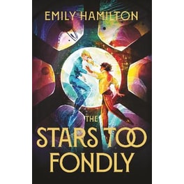 The Stars Too Fondly