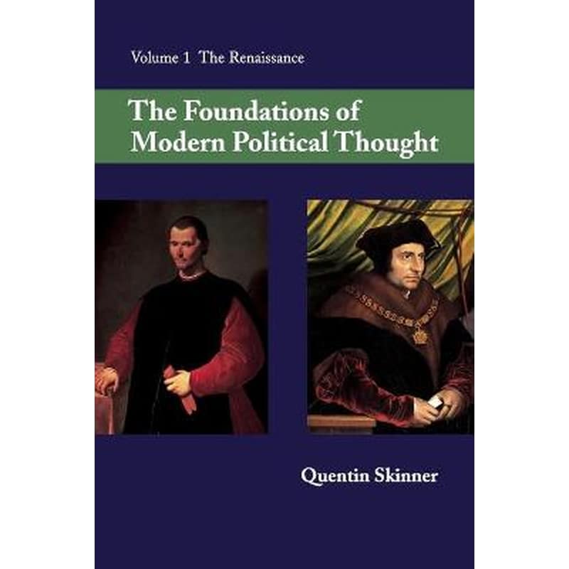 Foundations of Modern Political Thought: Volume 1, The Renaissance