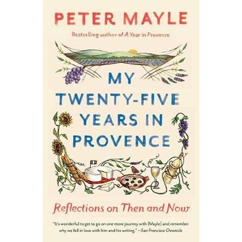 My Twenty-Five Years In Provence