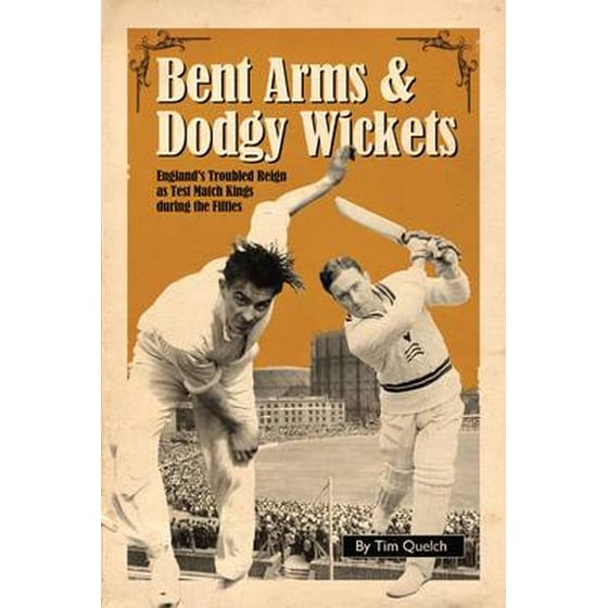 Bent Arms and Dodgy Wickets image 0