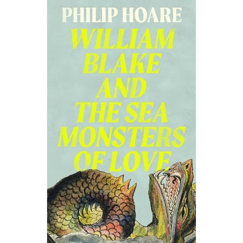 William Blake and The Sea Monsters of Love