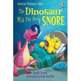 Dinosaur Tales: The Dinosaur With the Noisy Snore