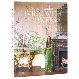 Aerin Lauder Living with Flowers