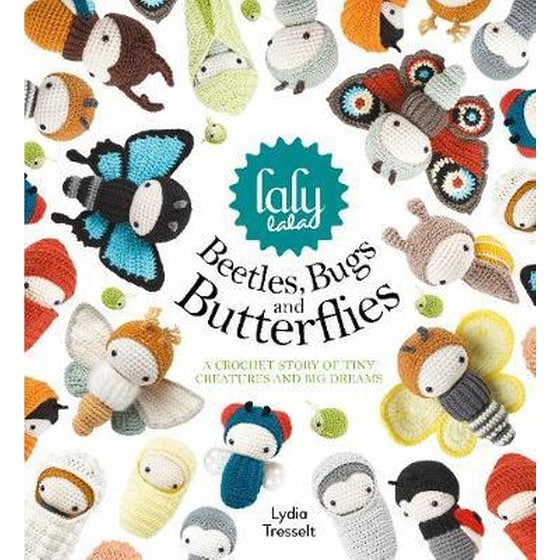lalylala's Beetles, Bugs and Butterflies : A Crochet Story of Tiny Creatures and Big Dreams image 0