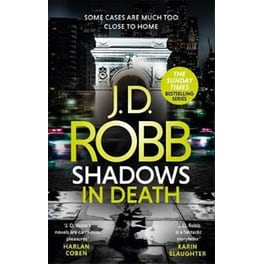 Shadows in Death: An Eve Dallas thriller (Book 51)