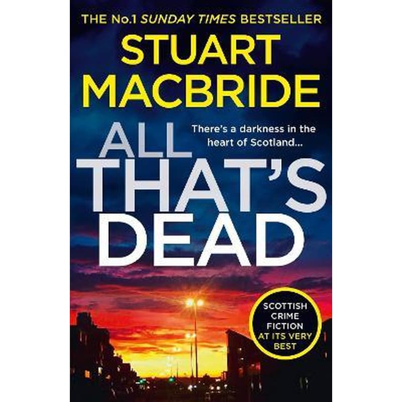 All Thats Dead : The New Logan Mcrae Crime Thriller From The No.1 Bestselling Author