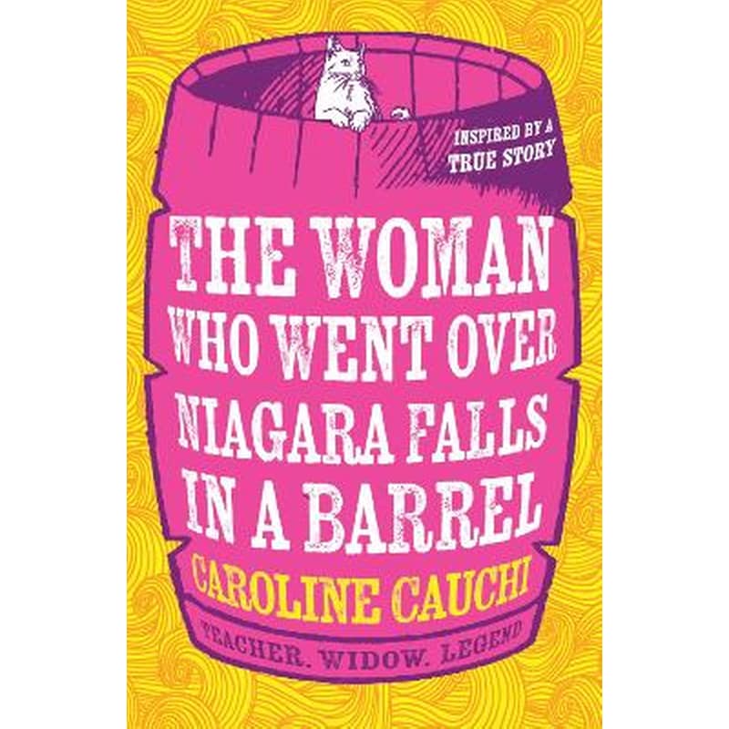 The Woman Who Went Over Niagara Falls in a Barrel