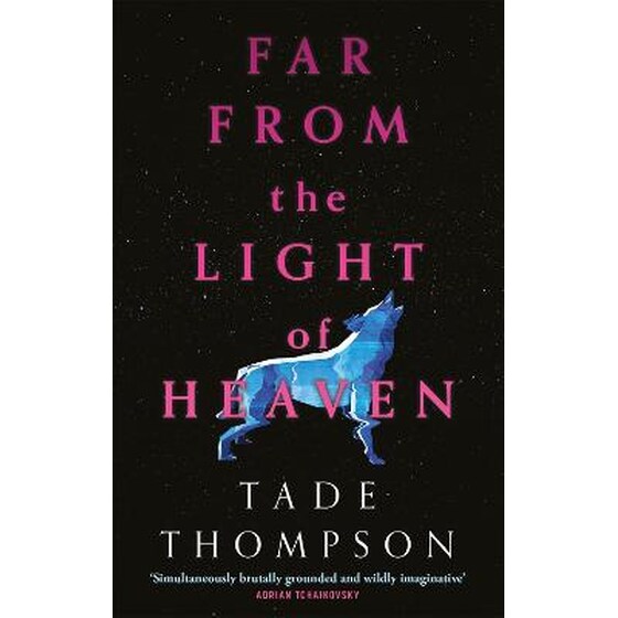 Far from the Light of Heaven Tade Thompson Public