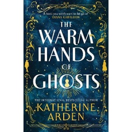 The Warm Hands of Ghosts