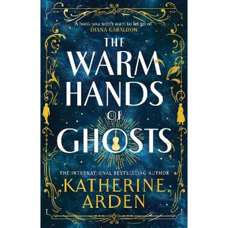 The Warm Hands of Ghosts