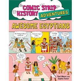 Comic Strip History Adventures: Awesome Egyptians