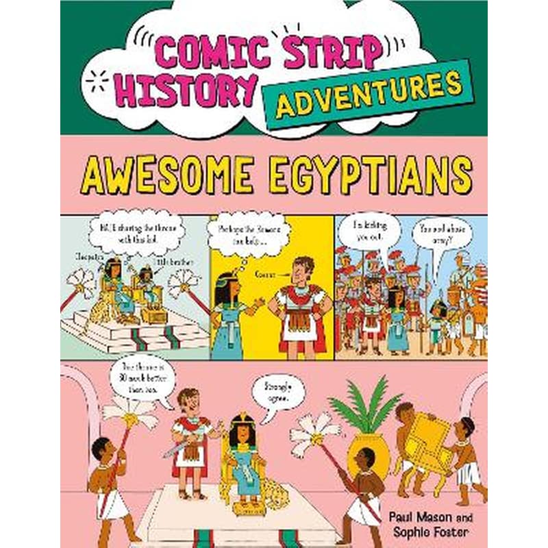 Comic Strip History Adventures: Awesome Egyptians