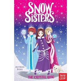 Snow Sisters: The Crystal Rose