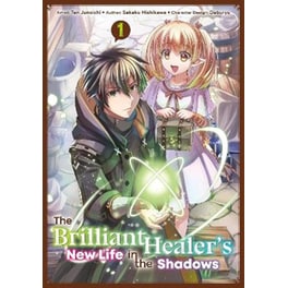 The Brilliant Healer's New Life in the Shadows, Vol. 1 (Manga)