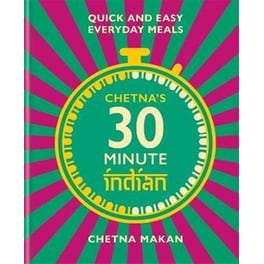 Chetna's 30-minute Indian