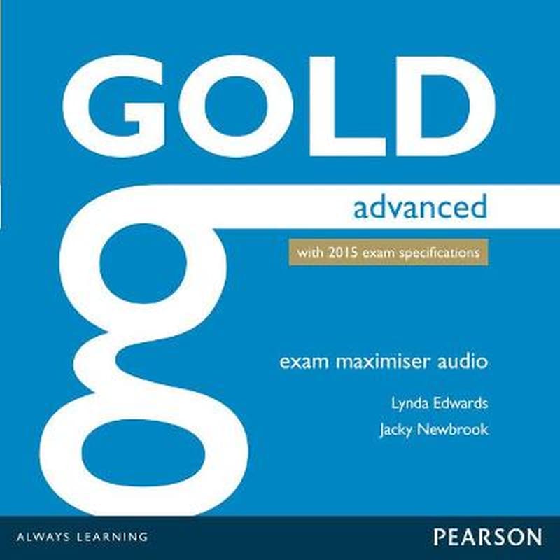 Gold Advanced Exam Maximiser Class Audio CDs 1117373