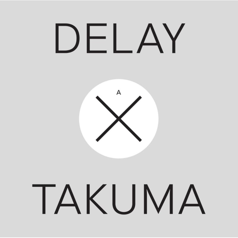 Delay X Takuma (LP 12)