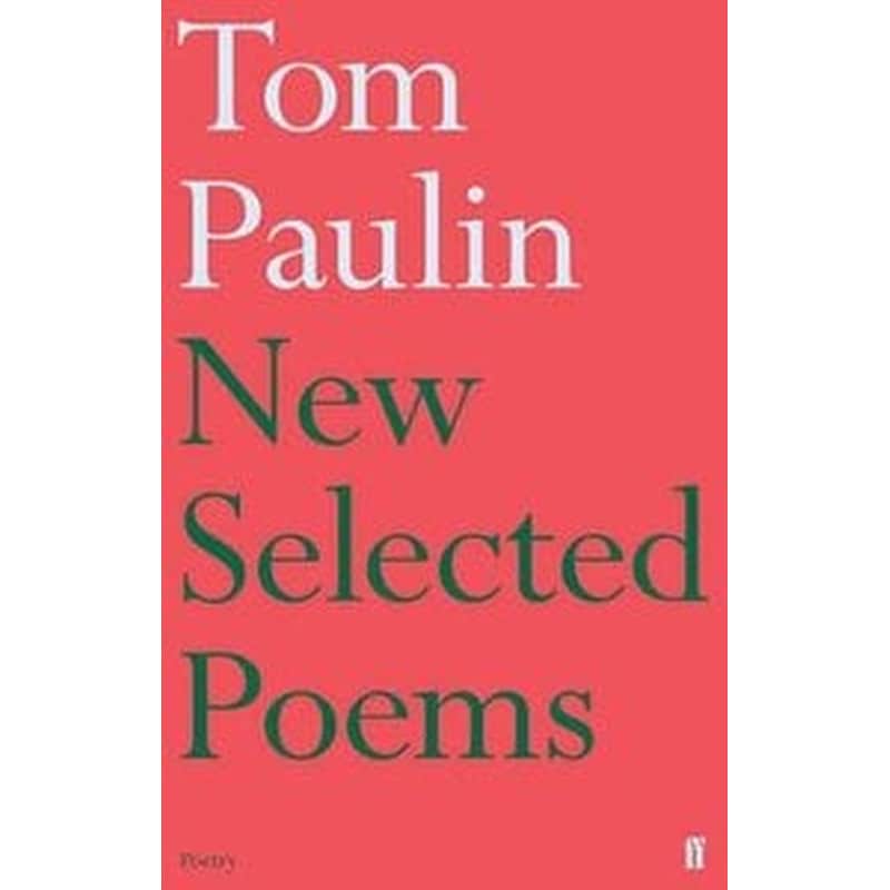 New Selected Poems of Tom Paulin