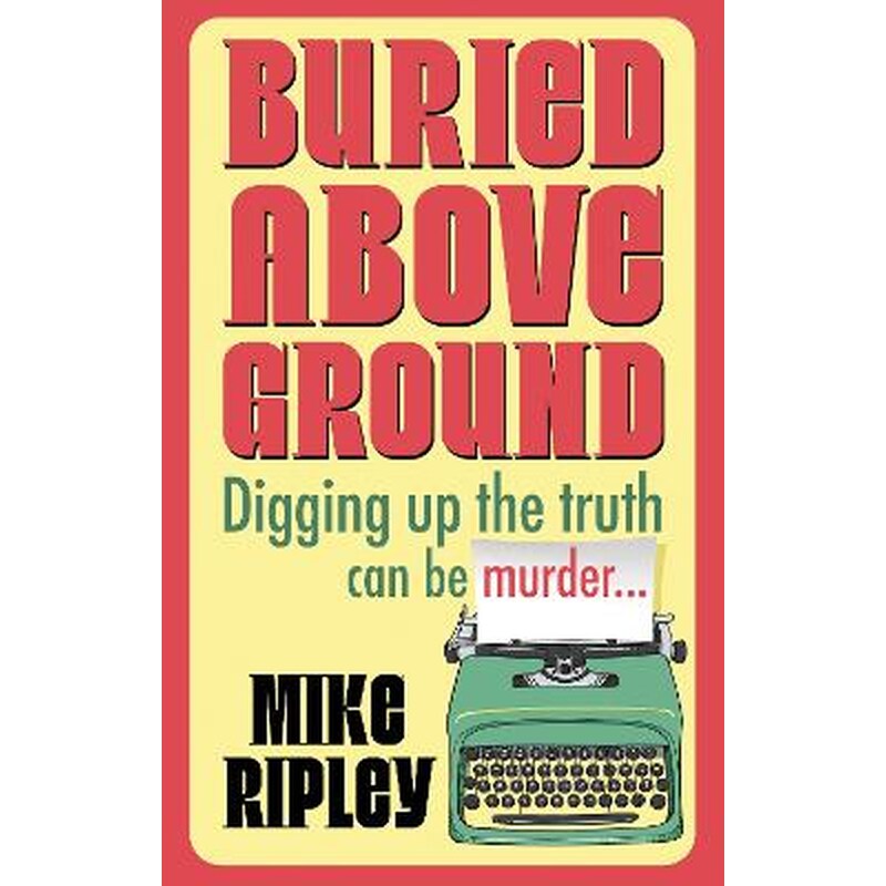 Buried Above Ground