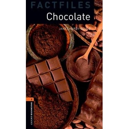 Oxford Bookworms Factfiles: Chocolate: Level 2: 700-Word Vocabulary