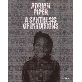 Adrian Piper- A Synthesis of Intuitions