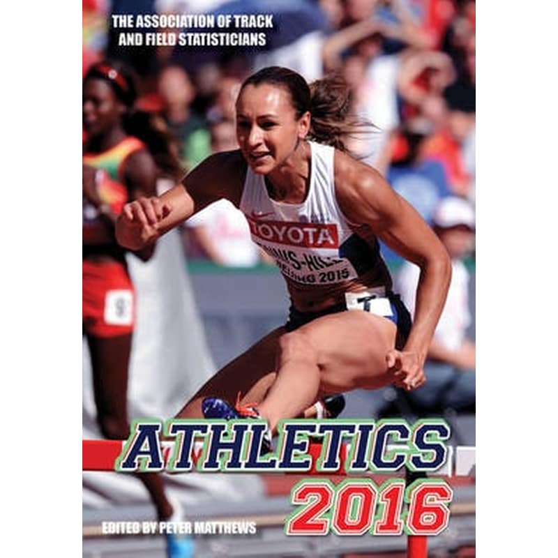 Athletics 2016- The Track Field Annual 2016
