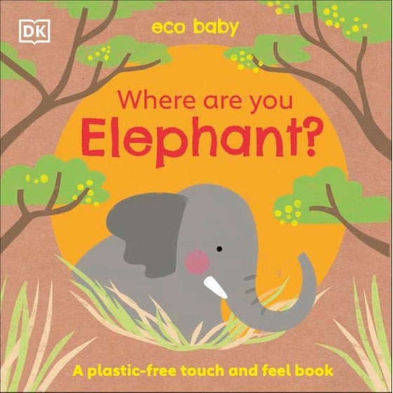 Eco Baby Where Are You Elephant? : A Plastic-free Touch and Feel Book image 0