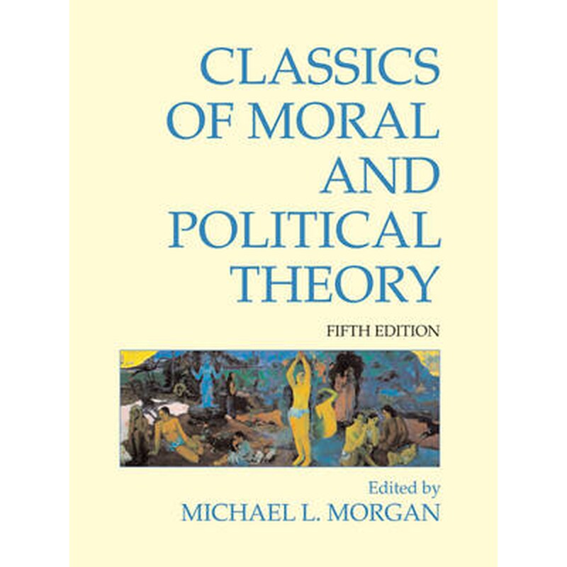 Classics of Moral and Political Theory