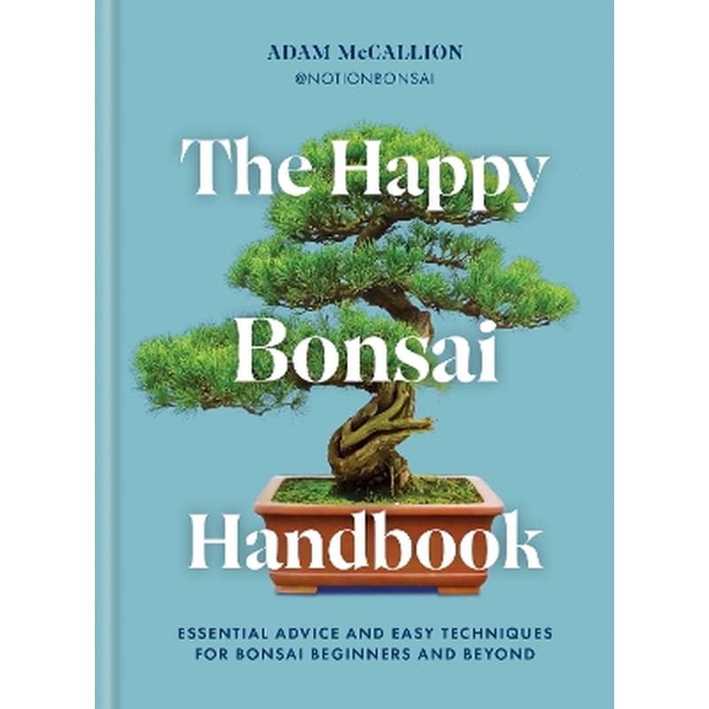 The Happy Bonsai Handbook