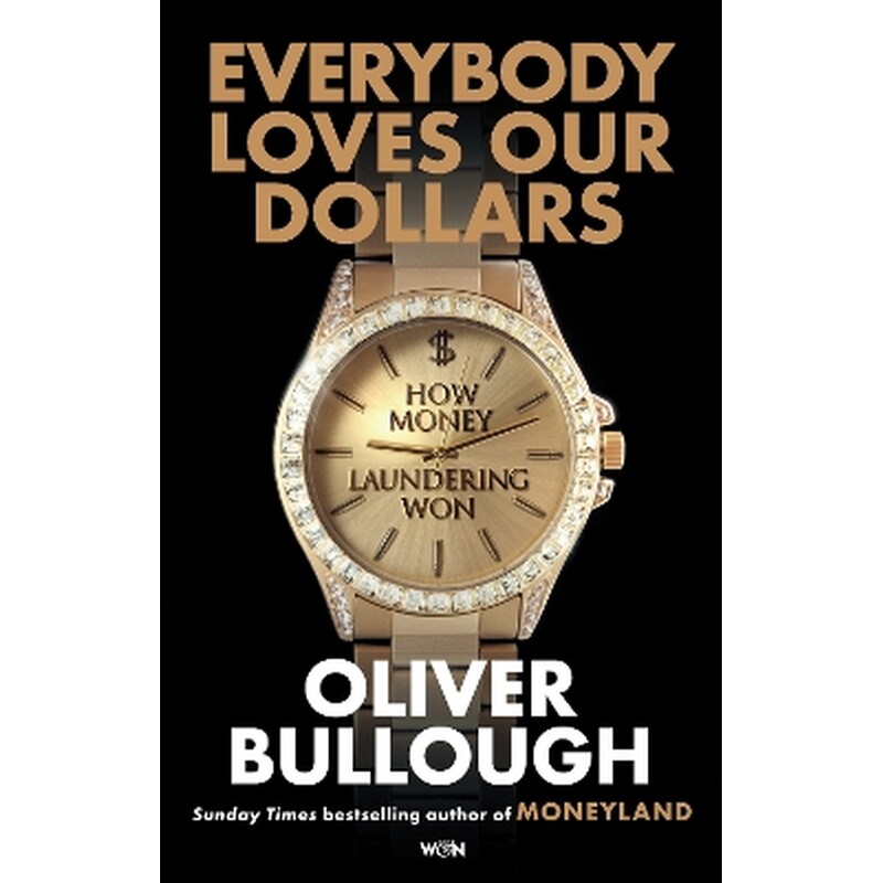 Everybody Loves Our Dollars - How Money Laundering Won