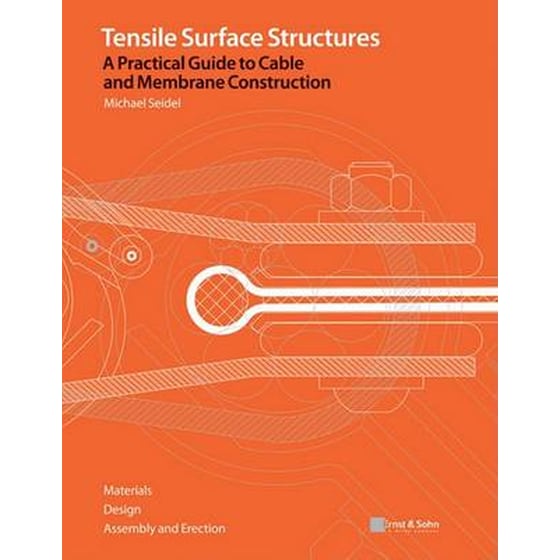 Tensile Surface Structures - A Practical Guide to Cable and Membrane Construction image 0