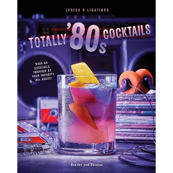 Totally '80s Cocktails image 0