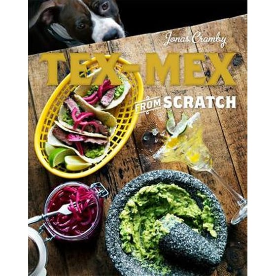 Tex-Mex From Scratch image 0