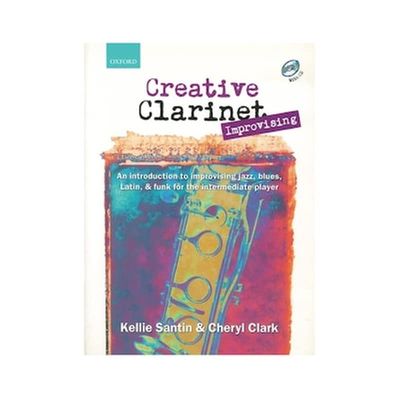 OXFORD UNIVERSITY PRESS Kellie Santin And Cheryl Clark - Creative Clarinet, Improvising - Cd